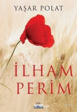 İlham Perim - Yaşar Polat | Yeni ve İkinci El Ucuz Kitabın Adresi