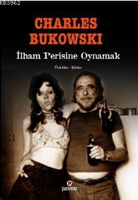 İlham Perisini Oynamak - Charles Bukowski | Yeni ve İkinci El Ucuz Kit