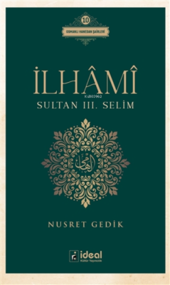 İlhami - Sultan 3. Selim - Nusret Gedik | Yeni ve İkinci El Ucuz Kitab
