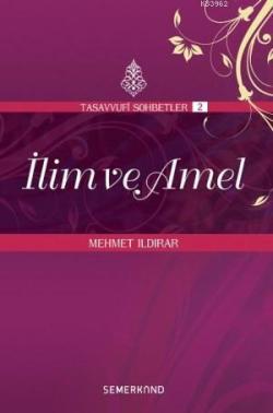 İlim ve Amel - Mehmet Ildırar | Yeni ve İkinci El Ucuz Kitabın Adresi