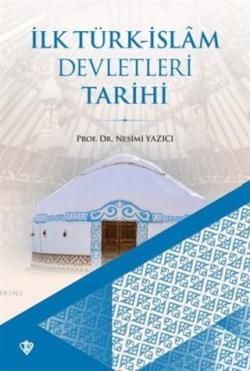 İlk Türk İslam Devletleri Tarihi - Nesimi Yazıcı | Yeni ve İkinci El U