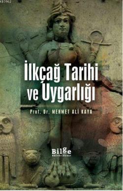 İlkçağ Tarihi ve Uygarlığı - Mehmet Ali Kaya | Yeni ve İkinci El Ucuz 