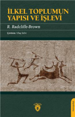 İlkel Toplumun Yapısı Ve İşlevi - R. Radcliffe-Brown | Yeni ve İkinci 