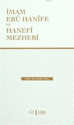 İmam Ebu Hanife Ve Hanefi Mezhebi - Ahmet Özel- | Yeni ve İkinci El Uc