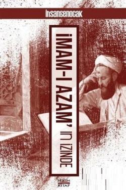 İmam-ı Azam'ın İzinde - İhsan Şenocak | Yeni ve İkinci El Ucuz Kitabın
