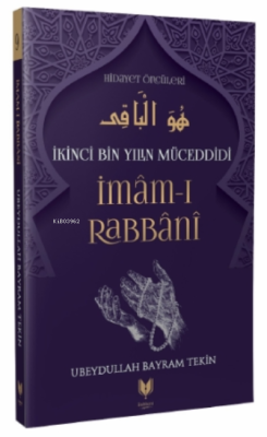 İmam-ı Rabbani - İkinci Bin Yılın Müceddidi Hidayet Öncüleri 9 - Ubeyd