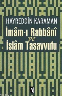 İmâm-ı Rabbânî ve İslâm Tasavvufu - Hayreddin Karaman | Yeni ve İkinci