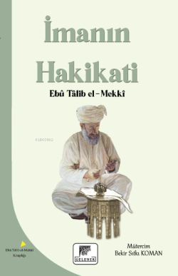 İmanın Hakikatı - Ebu Talib El-Mekki | Yeni ve İkinci El Ucuz Kitabın 