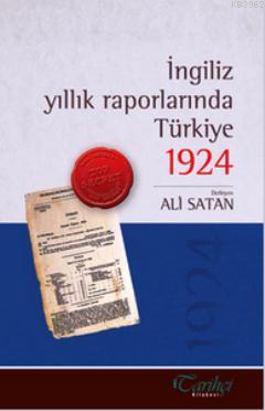 İngiliz Yıllık Raporlarında Türkiye 1924 - Kolektif | Yeni ve İkinci E