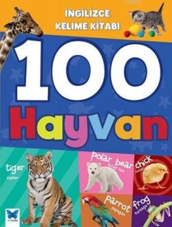 İngilizce Kelime Kitabı - 100 Hayvan; 3+ Yaş