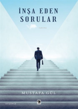 İnşa Eden Sorular - Mustafa Gül | Yeni ve İkinci El Ucuz Kitabın Adres