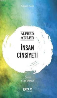 İnsan Cinsiyeti - Alfred Adler | Yeni ve İkinci El Ucuz Kitabın Adresi