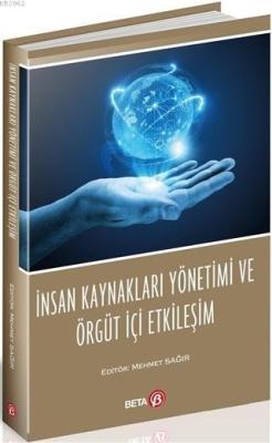 İnsan Kaynakları Yönetimi ve Örgüt İçi Etkileşim - Mehmet Sağır | Yeni