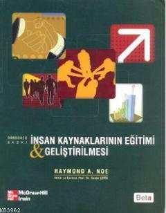 İnsan Kaynaklarının Eğitimi ve Geliştirilmesi - Raymond A. Noe | Yeni 