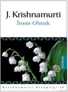 İnsan Olmak - Jiddhu Krishnamurti | Yeni ve İkinci El Ucuz Kitabın Adr
