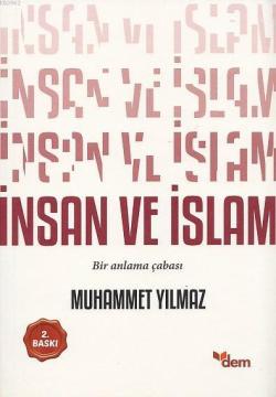 İnsan ve İslam - Muhammet Yılmaz- | Yeni ve İkinci El Ucuz Kitabın Adr
