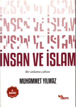 İnsan ve İslam - Muhammet Yılmaz | Yeni ve İkinci El Ucuz Kitabın Adre
