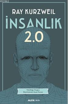 İnsanlık 2.0 - Ray Kurzweil | Yeni ve İkinci El Ucuz Kitabın Adresi