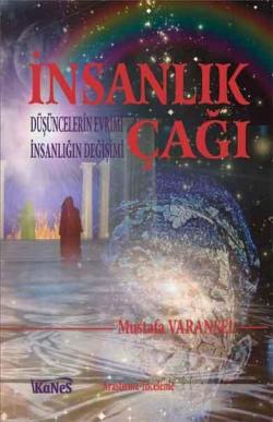 İnsanlık Çağı - Mustafa Varansel | Yeni ve İkinci El Ucuz Kitabın Adre