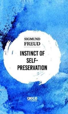 İnstinct Of Self Preservation - Sigmund Freud | Yeni ve İkinci El Ucuz