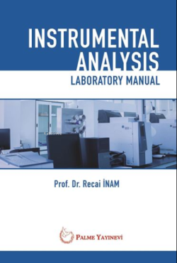 Instrumental Analysis Laboratory Manual - Recai İnam | Yeni ve İkinci 