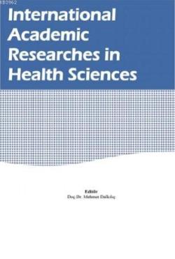 International Academic Researches in Health Sciences - Kolektif | Yeni
