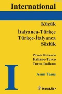 International Küçük İtalyanca - Türkçe Sözlük - Asım Tanış | Yeni ve İ