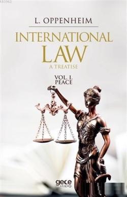 International Law. A Treatise Volume 1. Peace