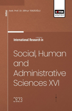 International Research in Social, Human and Administrative Sciences XVI