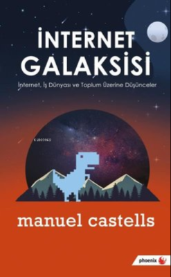 İnternet Galaksisi - Manuel Castells | Yeni ve İkinci El Ucuz Kitabın 