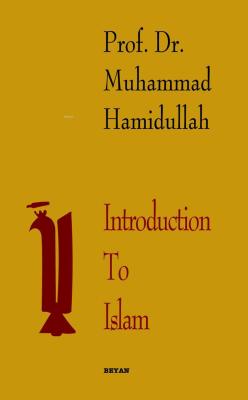 Introduction to Islam - Muhammed Hamidullah | Yeni ve İkinci El Ucuz K