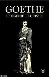 Iphigenie Tauris Te - Goethe | Yeni ve İkinci El Ucuz Kitabın Adresi