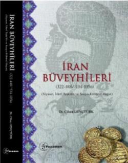 İran Büveyhileri (322 - 448 / 934 - 1056); (Siyaset, İdarî Teşkilât ve Sosyo- Kültürel Hayat )