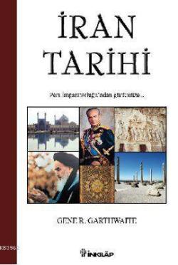 İran Tarihi - Gene R. Garthwaite | Yeni ve İkinci El Ucuz Kitabın Adre