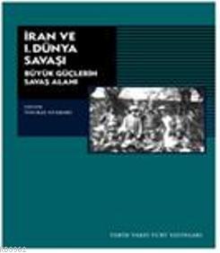 İran ve I. Dünya Savaşı - Özlem Durmaz | Yeni ve İkinci El Ucuz Kitabı