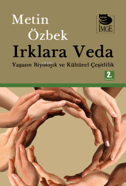 Irklara Veda - Yaşasın Biyolojik ve Kültürel Çeşitlilik - Metin Özbek 