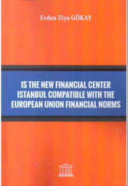 Is The New Financial Center Istanbul Compatible With The European Union Financial Norms