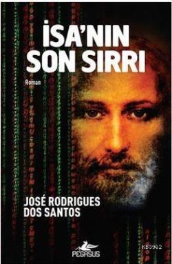 İsa'nın Son Sırrı - Jose Rodrigues Dos Santos | Yeni ve İkinci El Ucuz