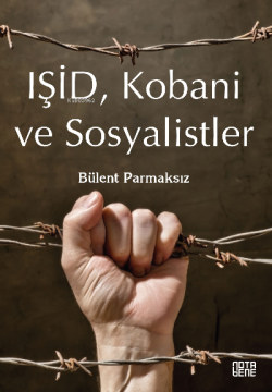 Işid, Kobani Ve Sosyalistler;Savunma