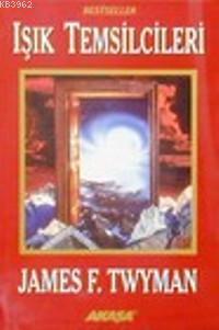 Işık Temsilcileri - James F. Twyman | Yeni ve İkinci El Ucuz Kitabın A