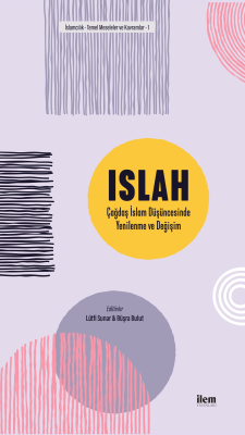 ISLAH: Çağdaş İslam Düşüncesinde Yenilenme ve Değişim