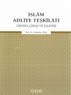 İslam Adliye Teşkilatı - Fahrettin Atar | Yeni ve İkinci El Ucuz Kitab