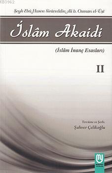 İslam Akaidi II; İslam İnanç Esasları