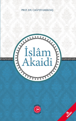 İslam Akaidi - Cağfer Karadaş | Yeni ve İkinci El Ucuz Kitabın Adresi
