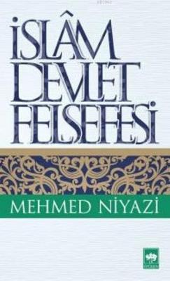 İslam Devlet Felsefesi - Mehmed Niyazi | Yeni ve İkinci El Ucuz Kitabı