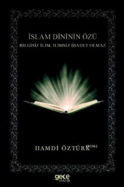 İslam Dininin Özü - Hamdi Öztürk | Yeni ve İkinci El Ucuz Kitabın Adre