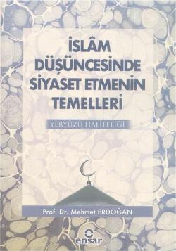 İslam Düşüncesinde Siyaset Etmenin Temelleri - Mehmet Erdoğan | Yeni v