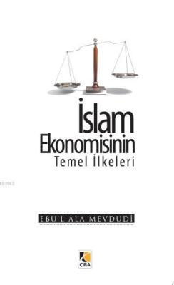 İslam Ekonomisinin Temel İlkeleri - Ebu`l Ala Mevdudi | Yeni ve İkinci