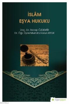 İslam Eşya Hukuku - Mustafa Harun Kıylık | Yeni ve İkinci El Ucuz Kita