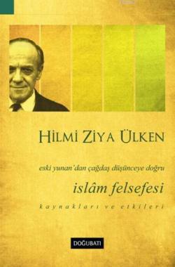 İslam Felsefesi - Hilmi Ziya Ülken | Yeni ve İkinci El Ucuz Kitabın Ad